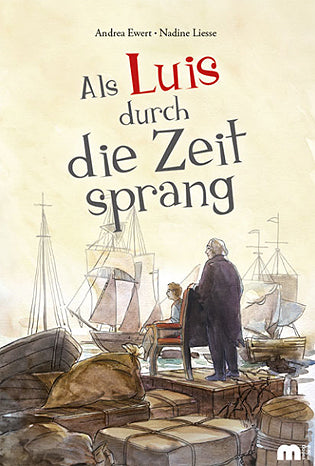 Ewert&Liesse Als Luis durch die Zeit sprang
